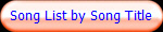 Song List by Song Title