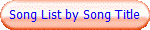 Song List by Song Title